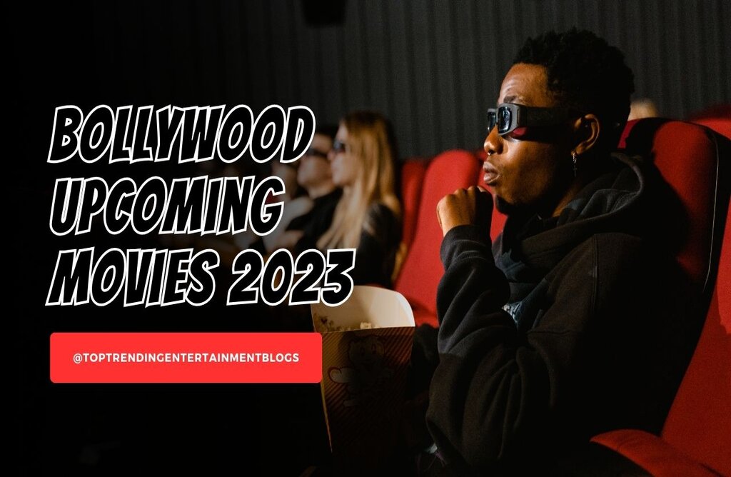 Bollywood Upcoming Movies 2023